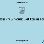 Quick Extender Pro Schedule: Best Routine For Fast Gains