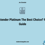 Is Jes Extender Platinum The Best Choice? Full 2025 Guide